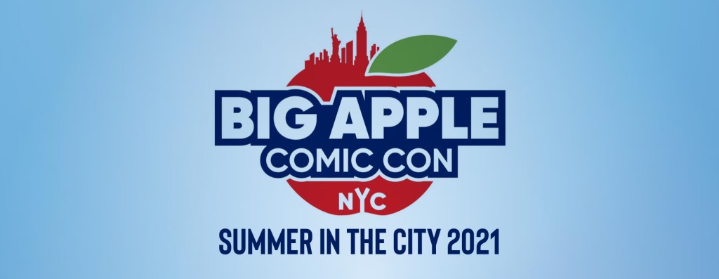 Big Apple Comic Con: Summer In The City&nbsp;2021
