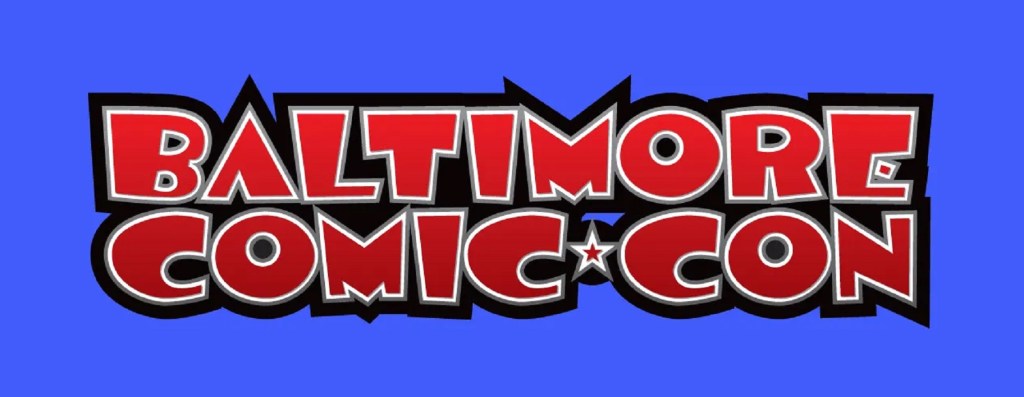 Baltimore Comic Con&nbsp;2021