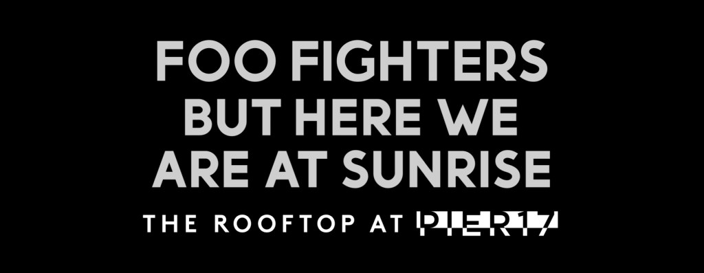 Foo Fighters: But Here We Are At Sunrise (The Rooftop At Pier&nbsp;17)