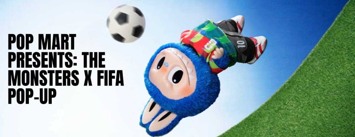 POP MART presents: THE MONSTERS x FIFA&nbsp;POP-UP