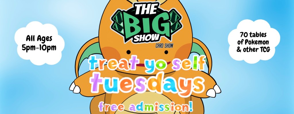 The Big Show Card Show – Treat Yo Self Tuesdays&nbsp;2026