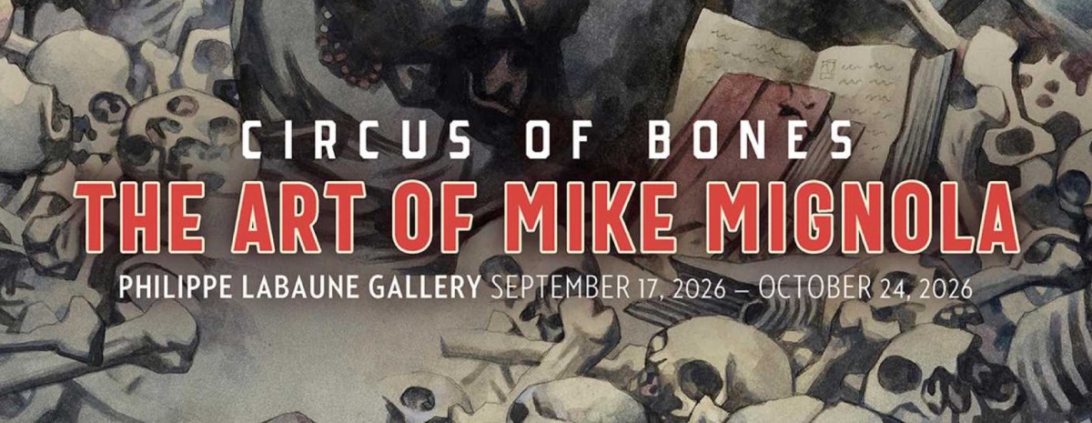 Circus of Bones: The Art of Mike Mignola (Philippe Labaune&nbsp;Gallery)